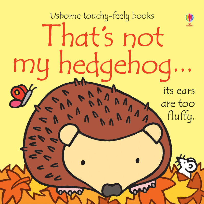 THATS NOT MY HEDGEHOG (TOUCHY FEELY)